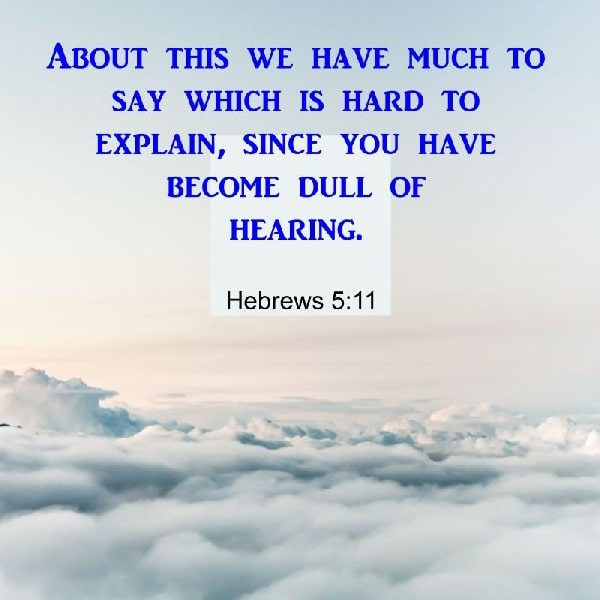 Hebrews 5:11
